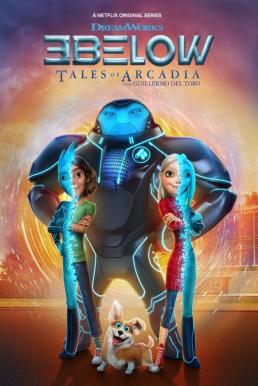 3Below Tales of Arcadia ทรีบีโลว์ ตำนานแห่งอาร์เคเดีย พากษ์ไทย