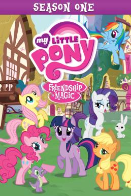 My Little Pony: Friendship Is Magic มหัศจรรย์แห่งมิตรภาพ ปี 1 [พากย์ไทย]